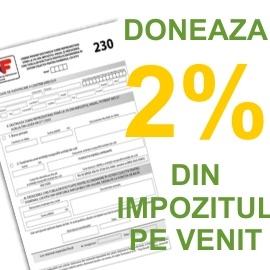 SPRIJINIŢI PROIECTELE NOASTRE PRIN DIRECŢIONAREA A 2 % DIN IMPOZITUL PE VENIT