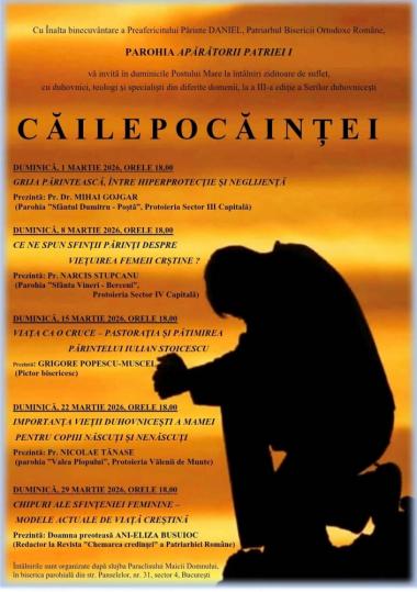 O NOUĂ EDIȚIE  A PROGRAMULUI CATEHETIC-DUHOVNICESC ”CĂILE POCĂINȚEI” ÎN PERIOADA POSTULUI MARE